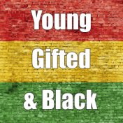 Young, Gifted & Black