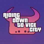 Riding Down To Vice City