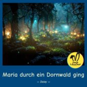 Maria durch ein Dornwald ging