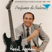 Profumo di balera (Decennale della musica solare 1980-1990)