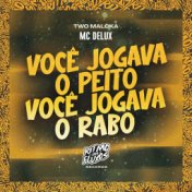 Você Jogava o Peito, Você Jogava o Rabo