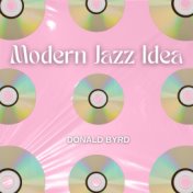 Modern Jazz Idea - Donald Byrd