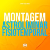 Montagem Astroliminar Fisiotemporal