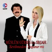 Sevilmeden Yaşanır Mı