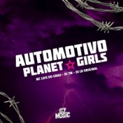 Automotivo Planet Girls