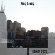 Sing Along Select 2023