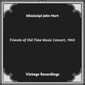 Friends of Old Time Music Concert, 1963 (Hq remastered 2023)