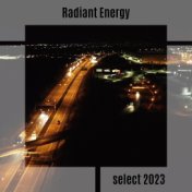 Radiant Energy Select 2023