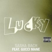 LUCKY (feat. Gucci Mane)