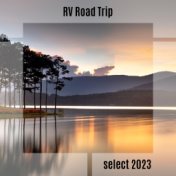 RV Road Trip Select 2023