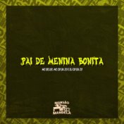 Pai de Menina Bonita