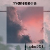 Shooting Range Fun Select 2023