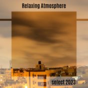 Relaxing Atmosphere Select 2023