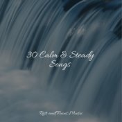 30 Calm & Steady Songs