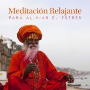 Meditación Relajante para Aliviar el Estrés (Música Hindú Tradicional)