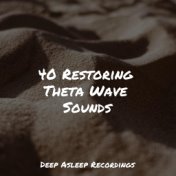 40 Restoring Theta Wave Sounds