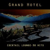 Grand Hotel - Coktail Lounge - 30 Hits
