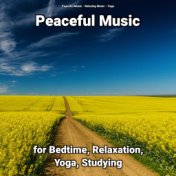 Peaceful Music for Bedtime, Relaxation, Yoga, Studying