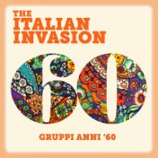 The Italian Invasion: Gruppi Anni '60