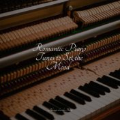 Romantic Piano Tunes to Set the Mood