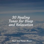 30 Healing Tones for Sleep and Relaxation