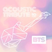 Acoustic Tribute to BTS (Instrumental)