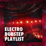 Electro Dubstep Playlist