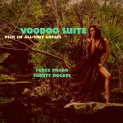 Voodoo Suite Plus Six All-Time Greats