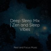 Deep Sleep Mix | Zen and Sleep Vibes