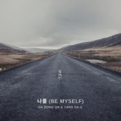 BE MYSELF (duet with Yang Da Il)