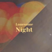 Lonesome Night