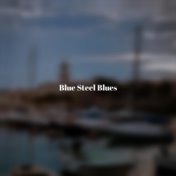 Blue Steel Blues