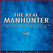 The Real Manhunter The Ultimate Fantasy Playlist