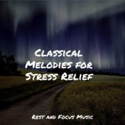 Classical Melodies for Stress Relief