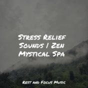 Stress Relief Sounds | Zen Mystical Spa