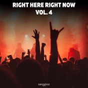 Right Here Right Now, Vol. 4