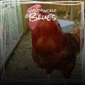Honeysuckle Blues