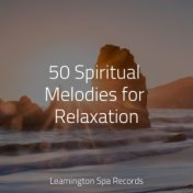 50 Spiritual Melodies for Relaxation