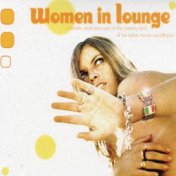 Women in Lounge (A Female Vocal Excursion in the Dreamy Land of the Italian Movie Soundtracks)