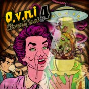 O.V.N.I. Breakfast, Vol. 4