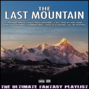 The Last Mountain The Ultimate Fantasy Playlist