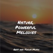 Nature, Powerful Melodies