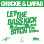 Let The Bass Kick In Miami Bitch (Jacob Plant Remixes)