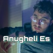 Anugheli Es