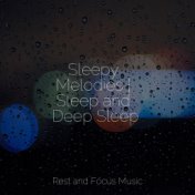 Sleepy Melodies | Sleep and Deep Sleep
