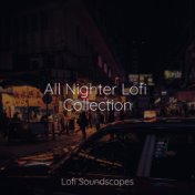 All Nighter Lofi Collection