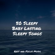 50 Sleepy Baby Lasting Sleepy Songs