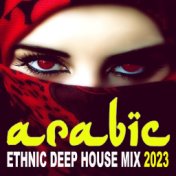Arabic Ethnic Deep House Mix 2023 (The Best Arabic Deep House Music for Beautiful Deep Arabian Nights)