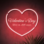 Valentine's Day 2023 - Love & Chill Music - Valentine Lounge