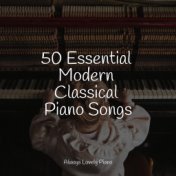 50 Essential Modern Classical Piano Songs